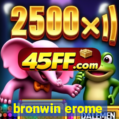 bronwin erome